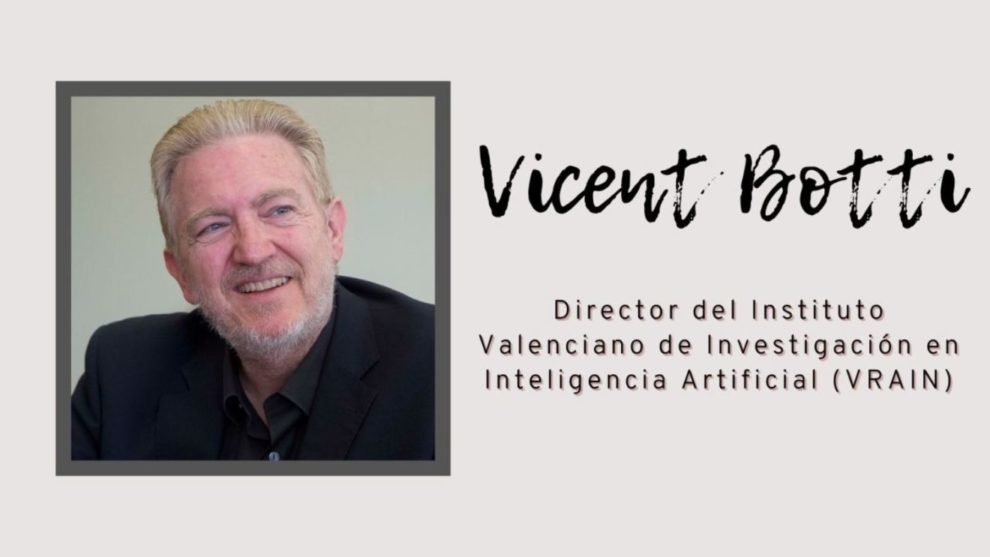 Vicent Botti es experto en inteligencia artificial y apps móviles.